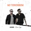 About No Tomorrow Song