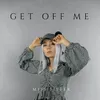 About Get Off Me Song