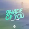 Shape Of You Chill Out Version