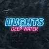 About Deep Water Song