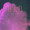 About Bad Song