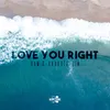 About Love You Right Song