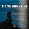 About Think About Us Song