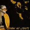 About Show Me Lights Song