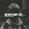 About Big Boys Don't Cry (Fear) Song