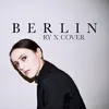 About Berlin Ry X cover Song