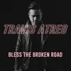 About Bless the Broken Road Song