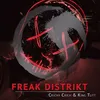 About Freak Distrikt Song