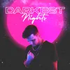 About Darkest Nights Song