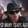 About So Many Tears Ago Song