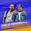 About Você Perdeu Pra Concorrência Song