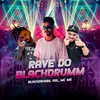 Rave do blackdrumm