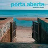 About Porta Aberta Song