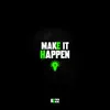 About Make It Happen Song