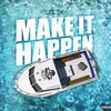 About Make It Happen Song