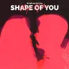 Shape Of You