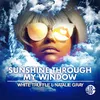 Sunshine Through My Window Club Mix