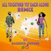 About All Together Yet Each Alone Remix Song