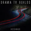 Drama TV Build
