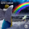 About Sayin’ U Miss Me Song