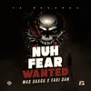 About Nuh Fear Wanted Song