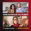 About Dois Bonecos no Forró Song