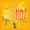 About Too Hot Song