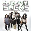 About Corona Sucks Song