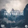 I Need Your Love