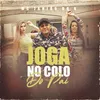 About Joga No Colo Do Pai Song