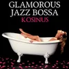 Glamorous Jazz Bossa