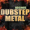 Dubstep Metal