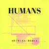 Humans Métrika Remix