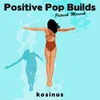 Positive Pop Build