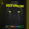 Pale Shelter Radio Edit