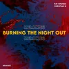 Burning the Night Out Wilson & Smokin' Jack Hill Remix