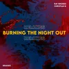 Burning the Night Out Wilson & Smokin' Jack Hill Extended Remix