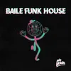 Baile Funk House