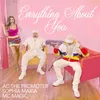 About Everything About You Song