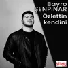 About Özlettin Kendini Song