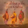 For all that is life, Hare Krishna Ambient Mix