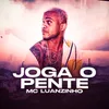 About Joga o Pente Song