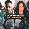 About Aquecimento da Mc Henny Song