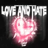 Love And Hate Remix