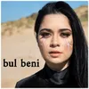 About Bul Beni Song