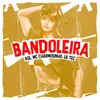 About Bandoleira Song