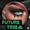 About Future Tribal Song