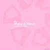 About Make A Move Song