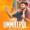 About Ummaipol Song