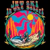 About Jet Ski In The Desert Song